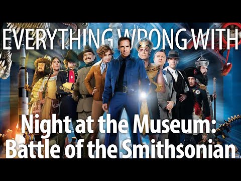 Everything Wrong With Night at the Museum: Battle of the Smithsonian