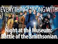 Everything Wrong With Night At The Museum Battle Of The Smithsonian