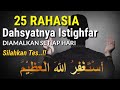 25 Manfaat Dan Keutamaan Membaca Istighfar Setiap Hari Khasiatnya Luar Biasa Silahkan Tes