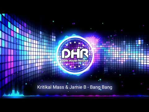 Kritikal Mass & Jamie B - Bang Bang - DHR