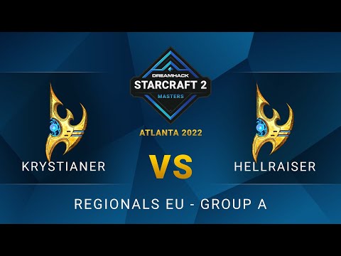 SC2 - Krystianer vs Hellraiser - DreamHack SC2 Masters: Atlanta 2022 - Group A - EU