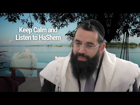 Keep Calm and Listen to HaShem - Parshat Yitro