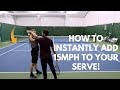 How To Instantly Add 15+ MPH To Your Serve - Tennis Lesson