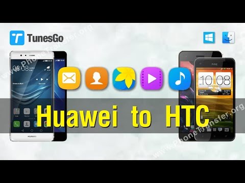 Data to HTC | How to Sync Contacts, Photos, Music, Videos from Huawei to HTC