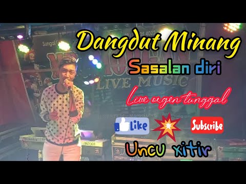 sasalan diri || Uncu xitir || dangdut Minang || live Mr.morgan