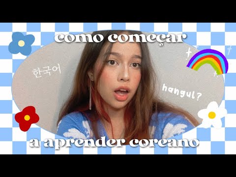 ? COMO COMEÇAR A APRENDER COREANO ? | como eu comecei