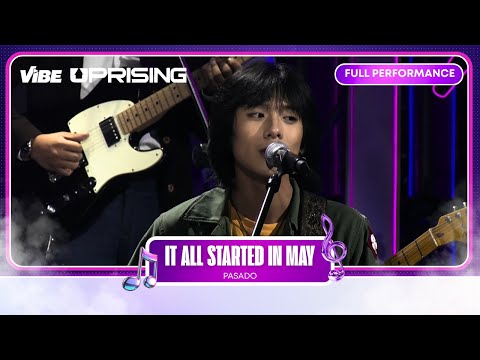 It All Started In May - Pasado | VIBE PH | Uprising