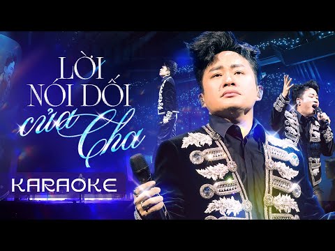 ♪ LỜI NÓI DỐI CỦA CHA (𝐊𝐀𝐑𝐀𝐎𝐊𝐄) - Tùng Dương | ST: Đông Thiên Đức | Liveshow Người Đàn Ông Hát