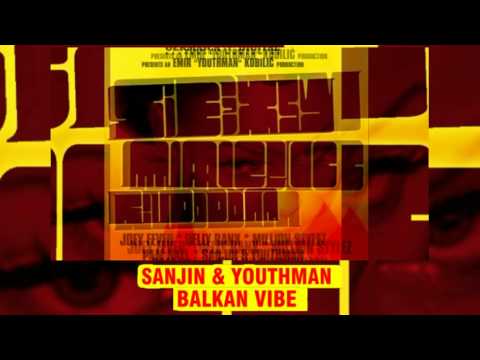 Sanjin & Youthman - Balkan Vibe (Emir 