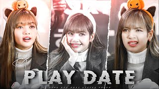 Play Date _x_ Lisa Edit🥀-_-_efx edit🍁-_-stat