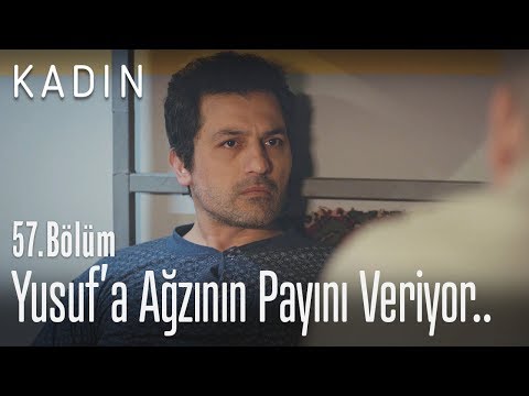 Arif, Yusuf'a ağzının payını veriyor.. - Kadın 57. Bölüm
