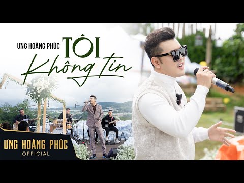 [Liveshow CHẠM] Tôi Không Tin I Ưng Hoàng Phúc - Live in Mây Lang Thang (2022)