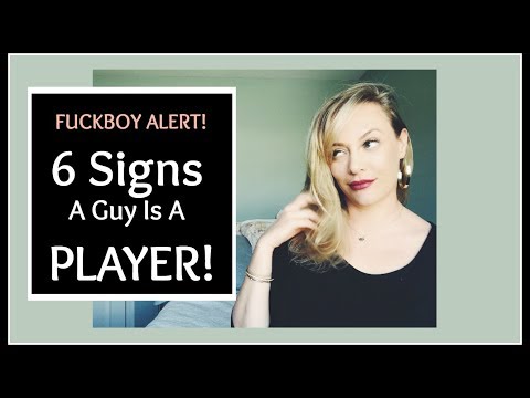 DATING ADVICE: How To Tell If He's A Fuckboy---6 Signs He's A Player! Video