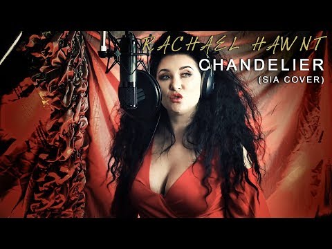 Chandelier - (Sia Cover) Rachael Hawnt