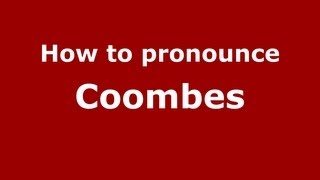How to pronounce Coombes