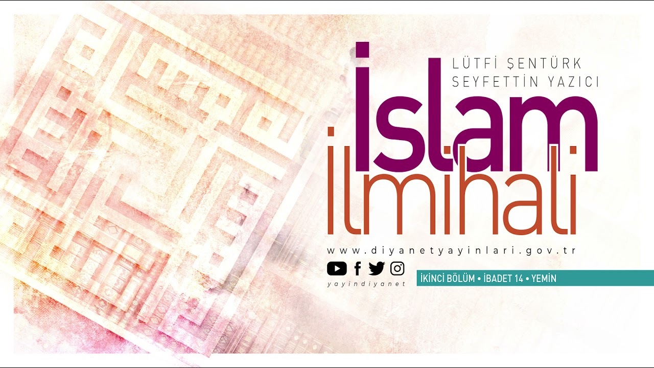 İslam İlmihali - İkinci Bölüm (14/15) - Yemin - Sesli Kitap