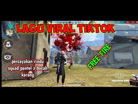 PERCAYAKAN RINDU VIRAL TIKTOK VERSI FREE FIRE | SQUAD PANTEL X BOCAH KARANG