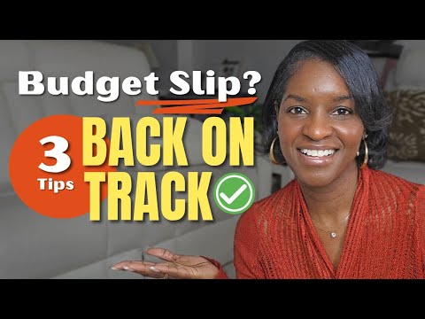 3 Tips to Get Back on Budget After A Mess-Up