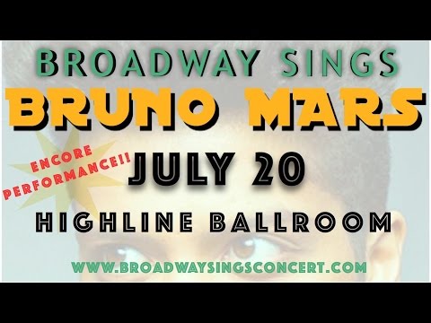 JULY 20: BROADWAY SINGS BRUNO MARS