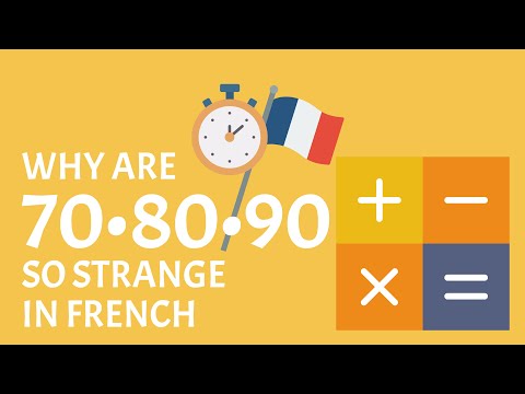 Understanding French Numbers: Why are 70, 80, 90 so strange?