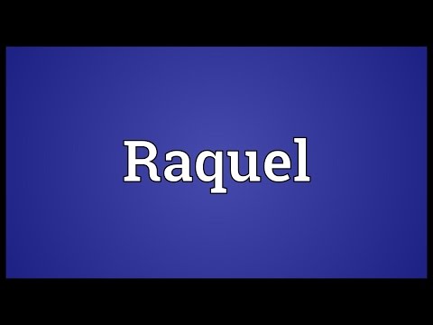 Raquel Meaning