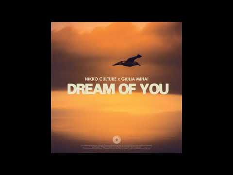 Nikko Culture & Giulia Mihai - Dream Of You (Chill Out)