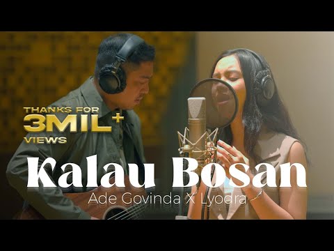 Ade Govinda x Lyodra - Kalau Bosan (Live Recording)