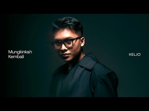 KELJO - Mungkinkah Kembali (Official Music Video)