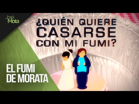 ¿Quién quiere casarse con mi Fumi? - El Fumi de Morata