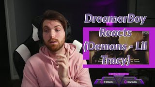 DreamerBoy Reacts (Demons - Lil Tracy)