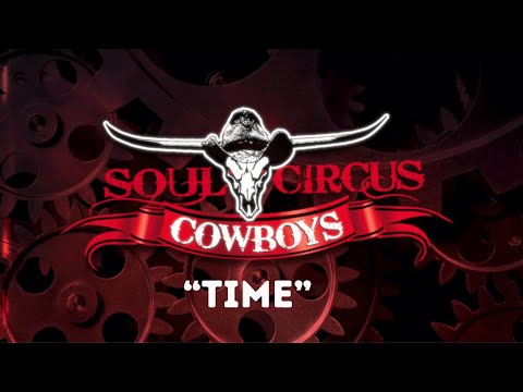 Soul Circus Cowboys - "Time" Official Lyric Video