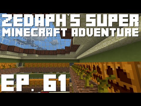 Zedaph's Super Minecraft Adventure: E61 - PumpKing