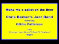 Chris Barber's JB Ottilie Patterson 1955 Make me a pallet on the floor
