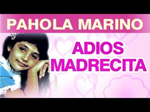 Pahola Marino - Adios Madrecita (musica)