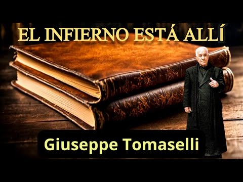 🔸📖Giuseppe Tomaselli. El Infierno está allí  Primera parte (1 DE 2).