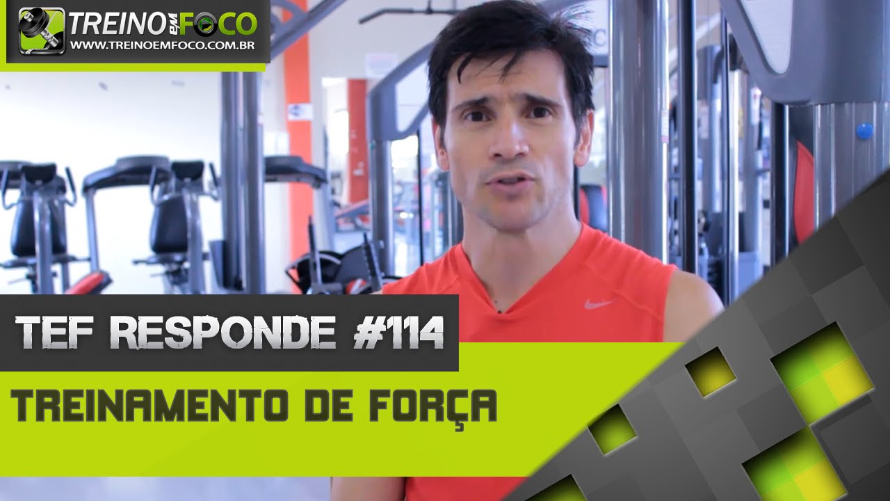 Como aumentar a Força Muscular - TEF Responde # 114