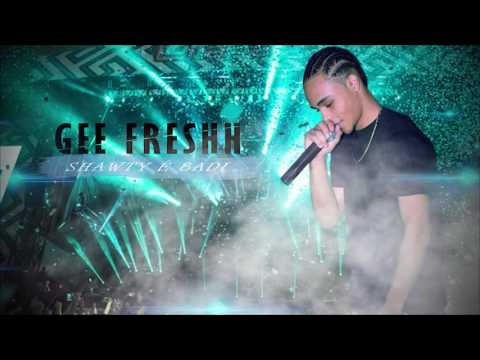 Gee-Freshh - Shawty é Badi ft. Jay Rock