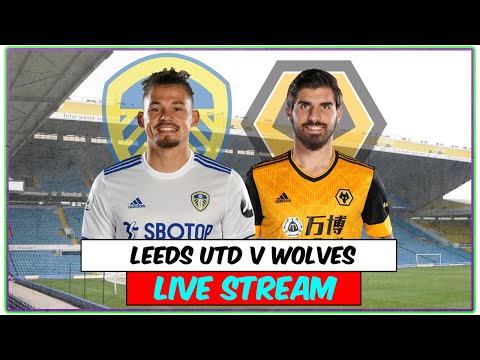Leeds United v Wolves Full Match Live Stream - Premier League  Watchalong Goal