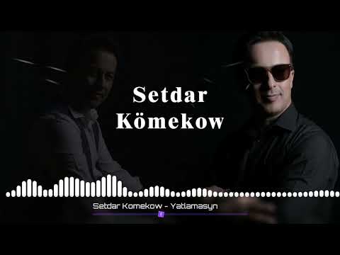 Setdar Komekow - Yatlamasyn