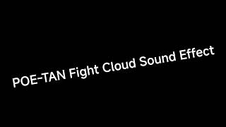 Download lagu POE-TAN Fight Cloud Sound Effect mp3