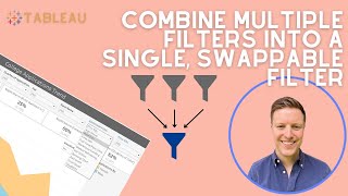 Combine Multiple Filters into a Single Swappable Filter in Tableau
