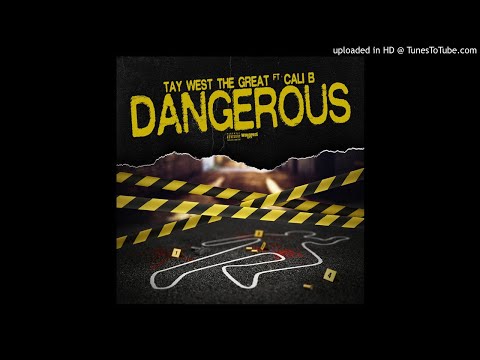 Tay West The Great - Dangerous Ft. CaliiiWestside (Prod By. BeatsByHT)