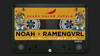 Download lagu Noah feat. Ramengvrl - Suara Dalam Kepala (Cassette Art) mp3