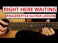 Richard Marx - Right Here Waiting | Fingerstyle Guitar Lesson (Tutorial) How to Play Fingerstyle