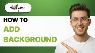 How to Add Background in GIMP [2026 Full Guide]