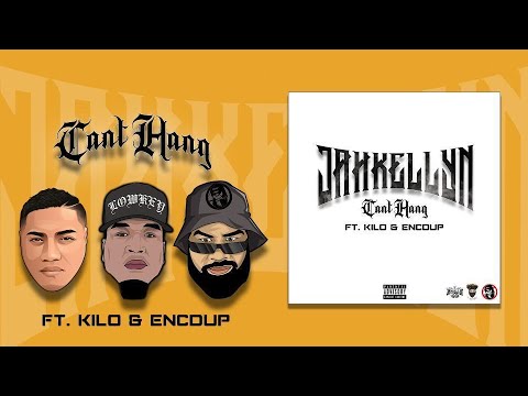 JAHKELLYN Ft. Kilo & Encdup - Can't Hang