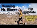 How I Avoided Hip Surgery & Running Up Mt. Elbert!