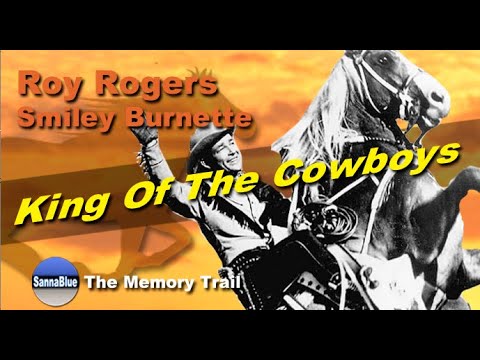The Memory Trail - King Of The Cowboys - Roy Rogers, Smiley Burnette
