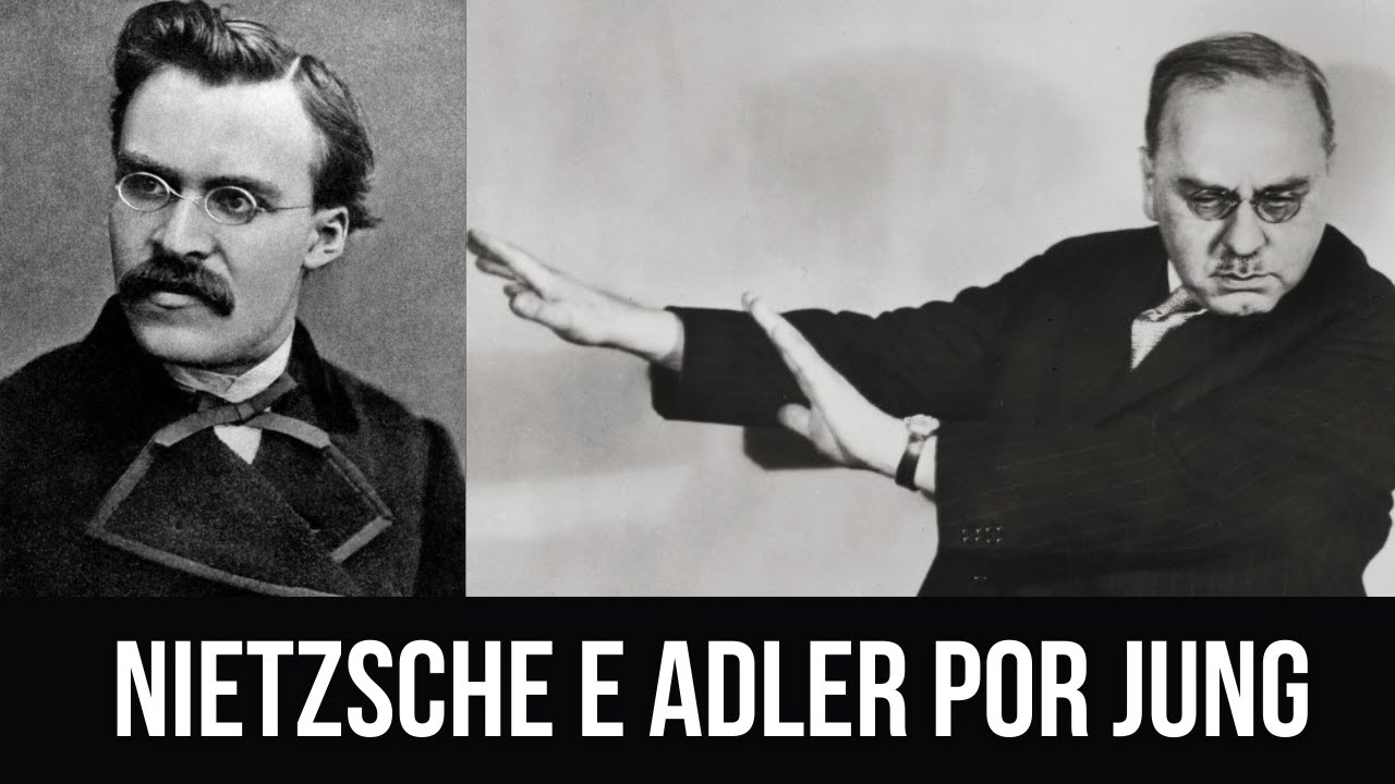 AS IDEIAS DE FRIEDRICH NIETZSCHE E ALFRED ADLER DISCUTIDAS POR CARL GUSTAV JUNG