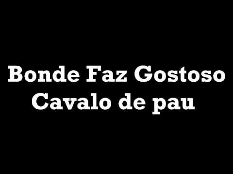 Bonde faz Gostoso - Cavalo de pau